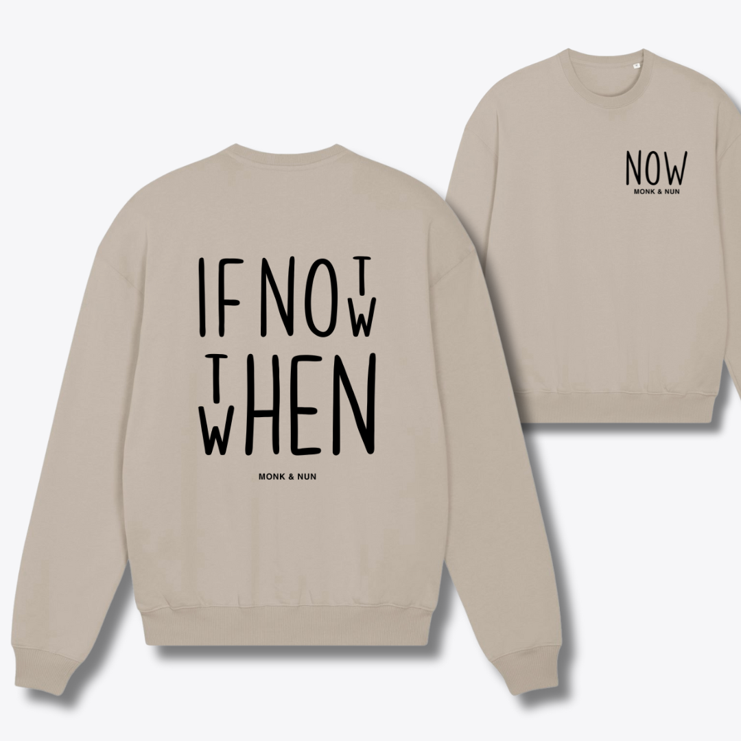 Damen Sweater oversized fit "IF NOT NOW..."