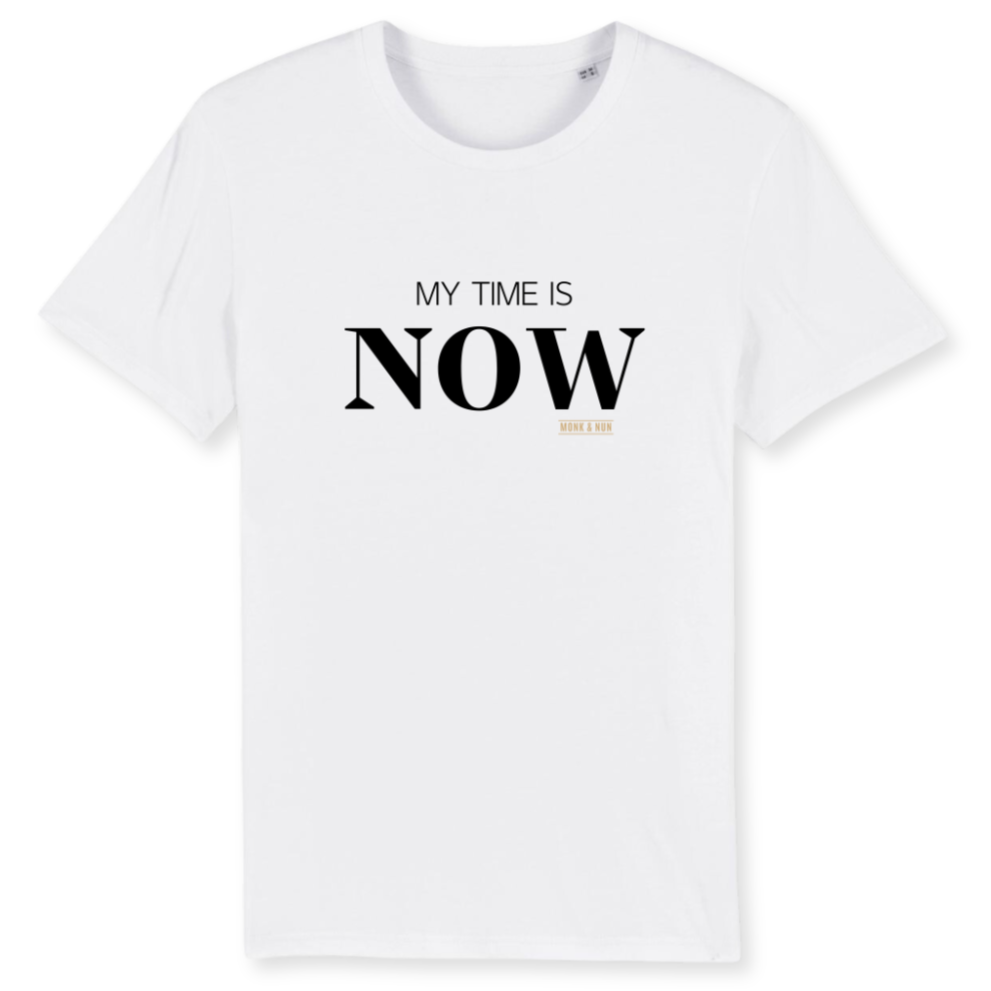 Unisex T-Shirt "MY TIME IS NOW" Bio-Baumwolle