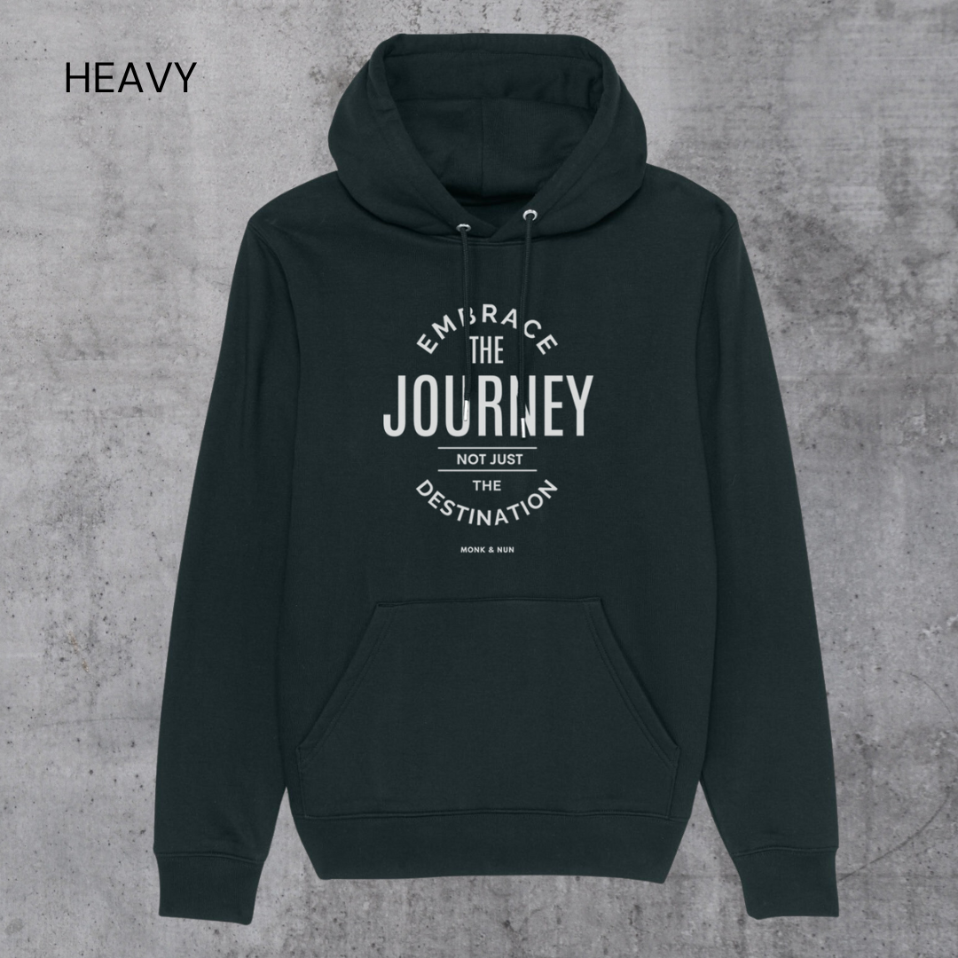 HEAVY Hoodie Unisex "EMBRACE THE JOURNEY"