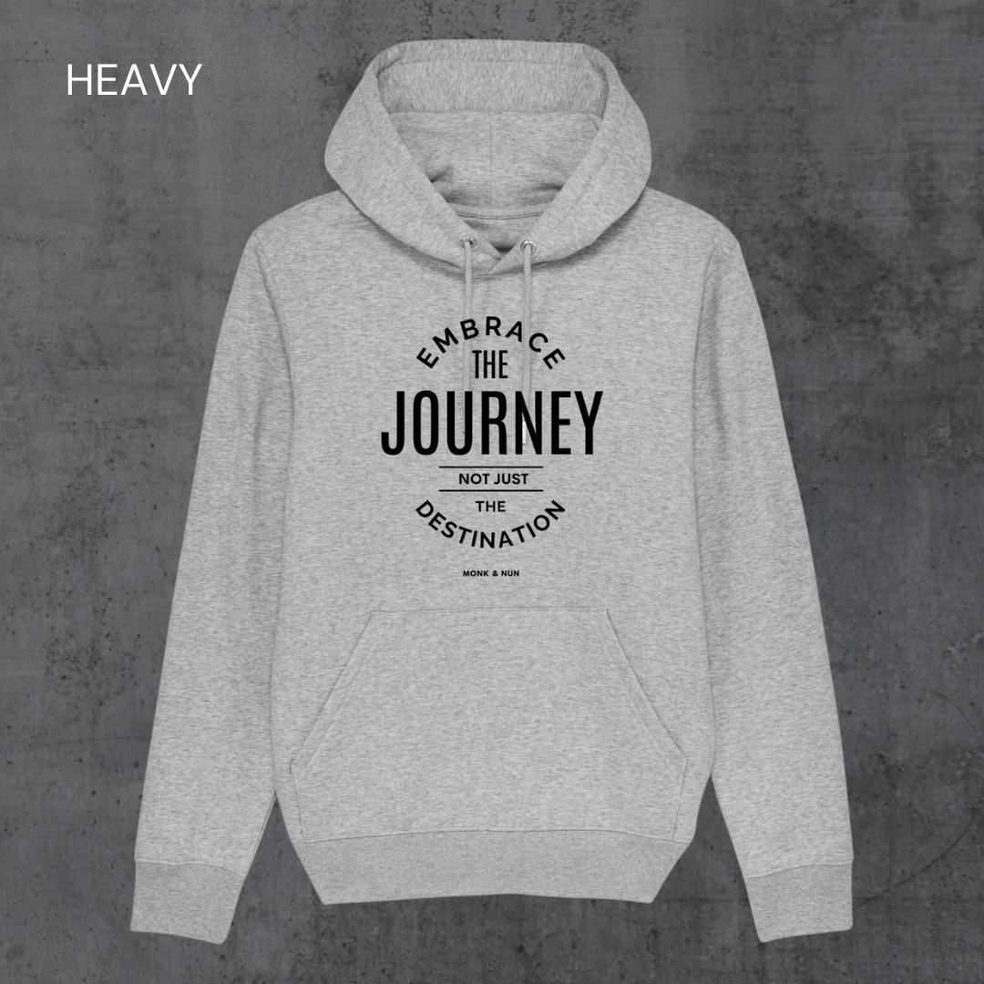 HEAVY Hoodie Unisex "EMBRACE THE JOURNEY"