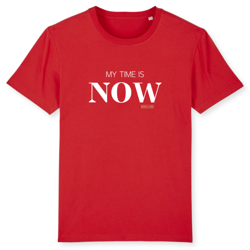 Unisex T-Shirt "MY TIME IS NOW" Bio-Baumwolle