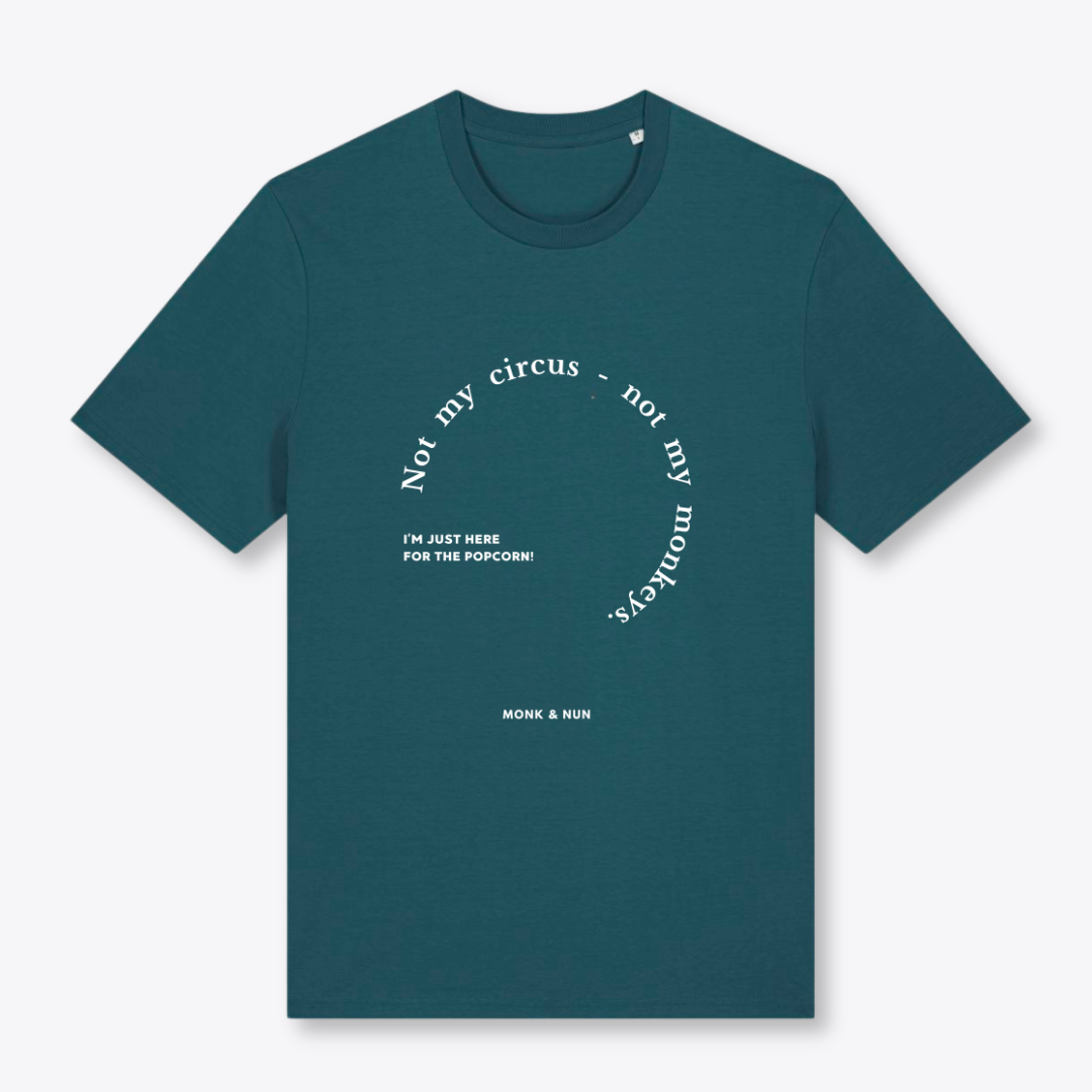 Unisex T-Shirt "NOT MY CIRCUS..."