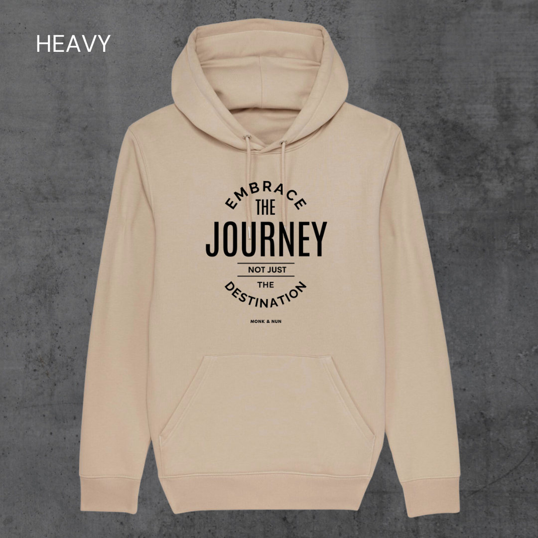 HEAVY Hoodie Unisex "EMBRACE THE JOURNEY"