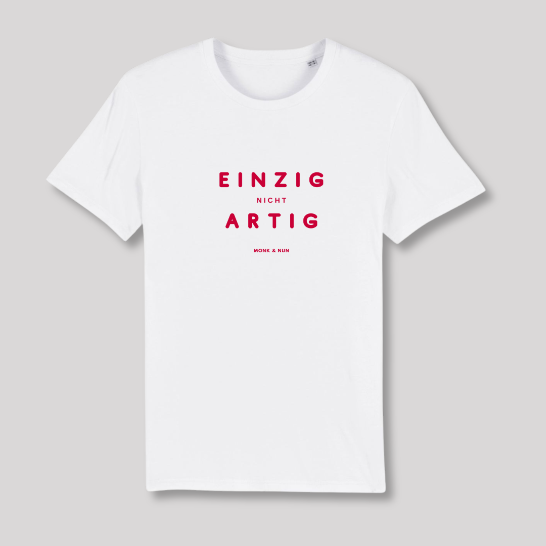 Unisex T-Shirt "EINZIG nicht ARTIG"