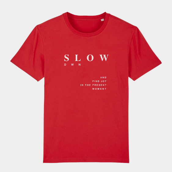 Unisex T-Shirt "SLOW DOWN" Bio-Baumwolle
