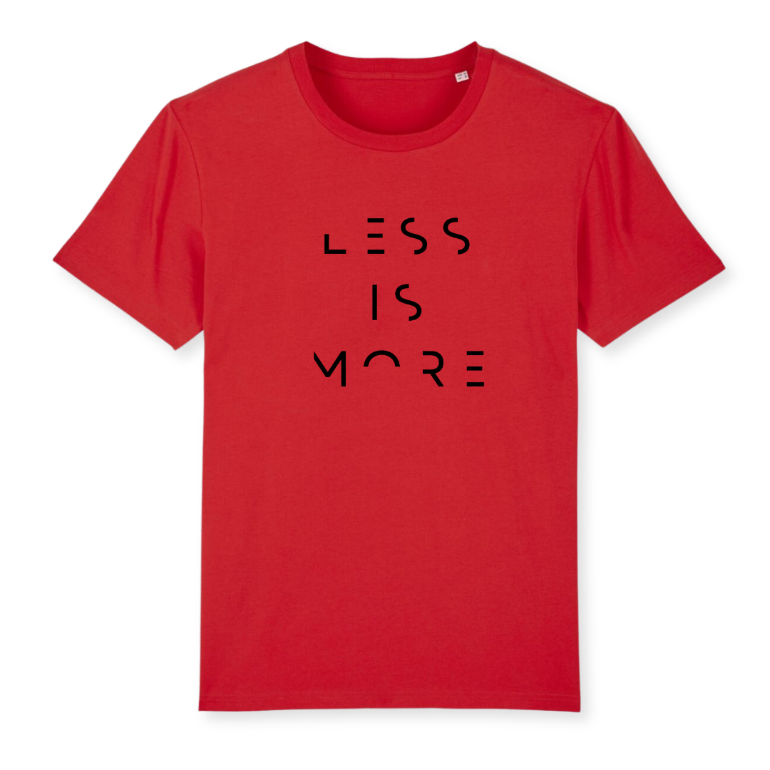 Unisex T-Shirt "LESS IS MORE" Bio-Baumwolle
