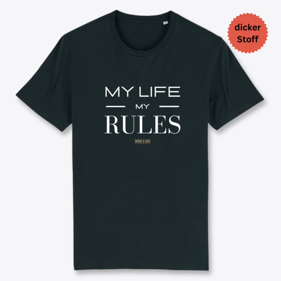 Unisex T-Shirt "MY LIFE MY RULES" Bio-Baumwolle