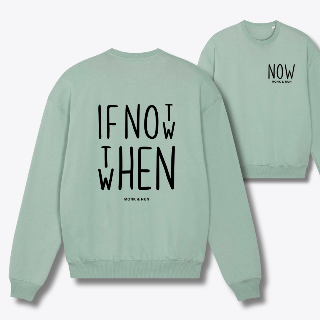Damen Sweater oversized fit "IF NOT NOW..."