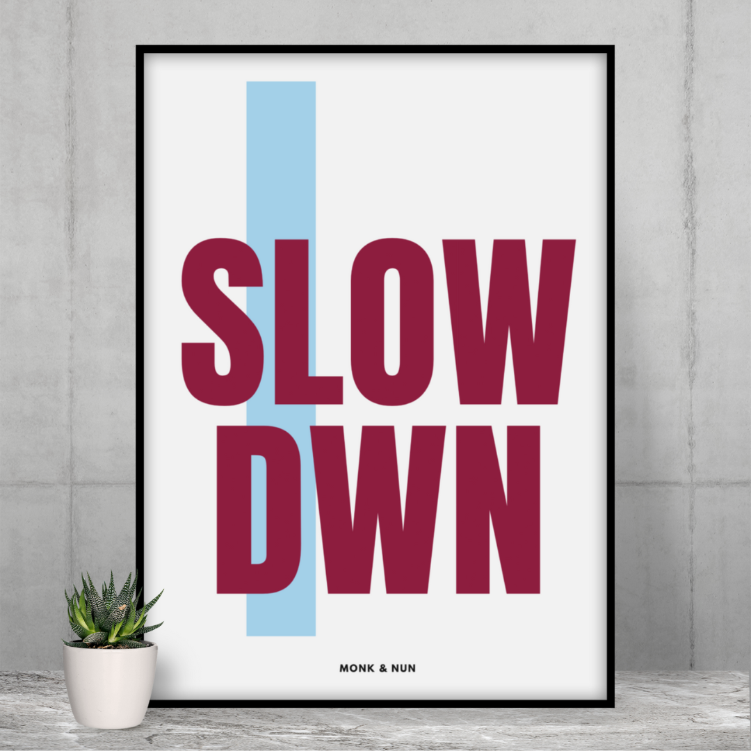 Poster "SLOW DWN" - Poster Hochformat