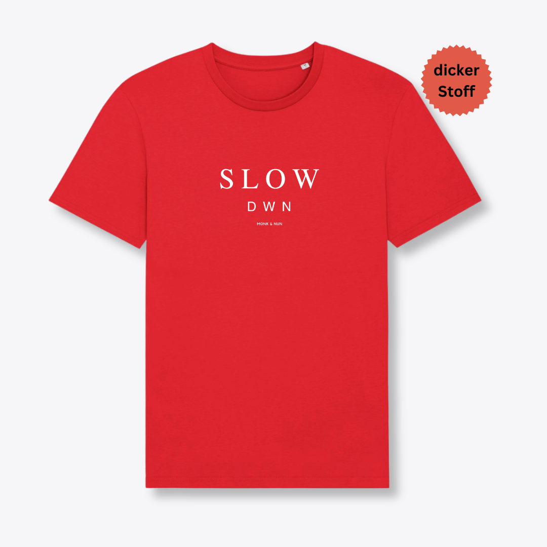 Unisex T-Shirt "SLOW DOWN" Bio-Baumwolle