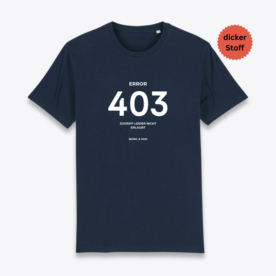 Unisex T-Shirt "ERROR 403" Bio-Baumwolle