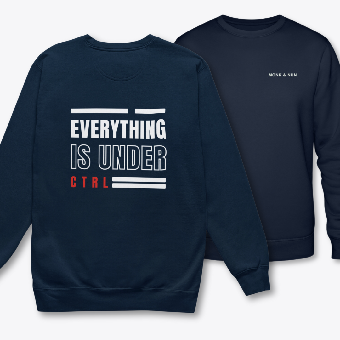 Bio Sweatshirt Unisex "EVERYTHING IS UNDER CONTROL"