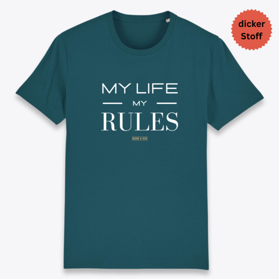 Unisex T-Shirt "MY LIFE MY RULES" Bio-Baumwolle