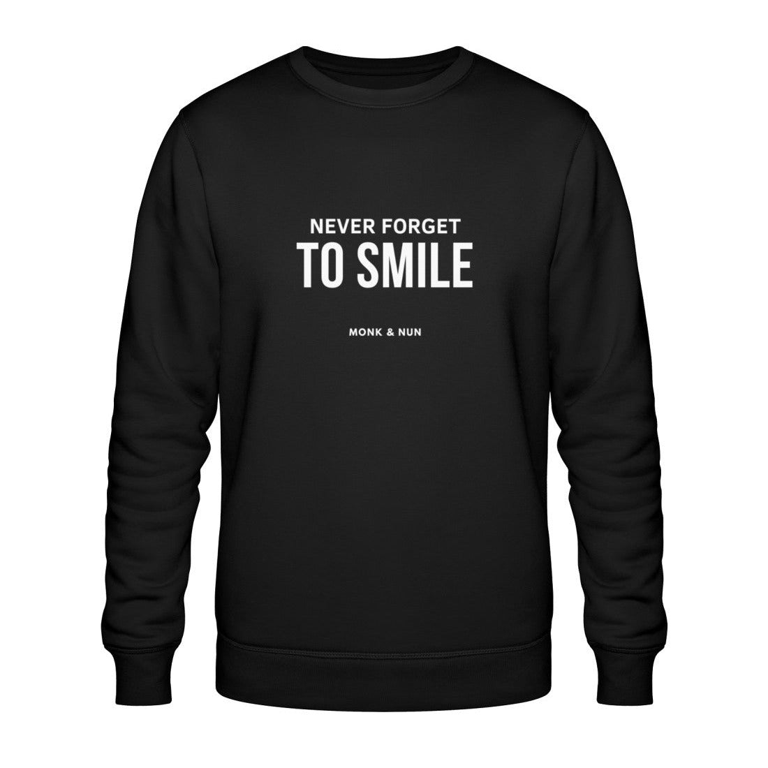 Bio Sweatshirt Unisex "NEVER FORGET TO SMILE"