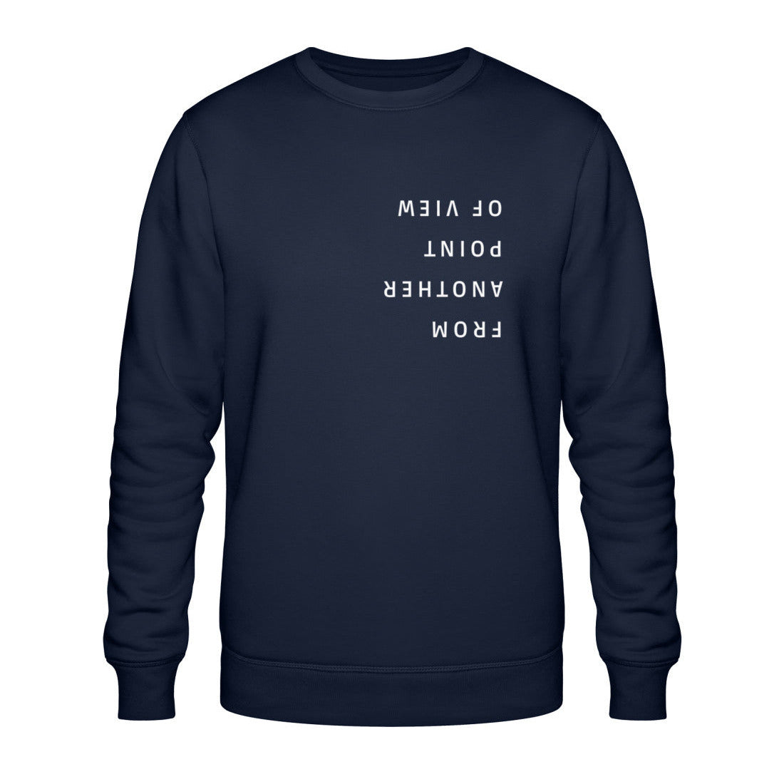Bio Sweatshirt Unisex "FROM ANOTHER POINT OF VIEW"