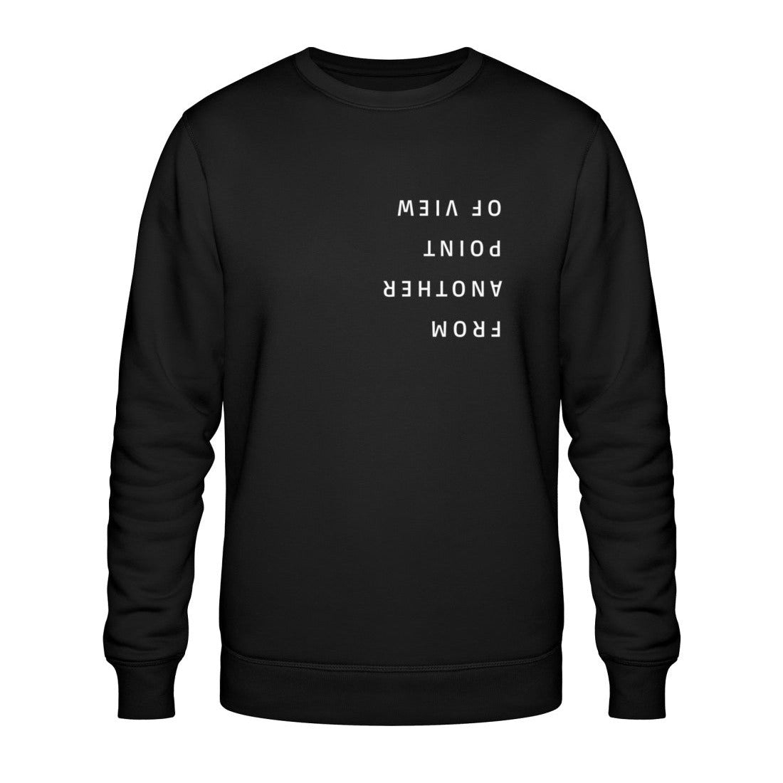 Bio Sweatshirt Unisex "FROM ANOTHER POINT OF VIEW"