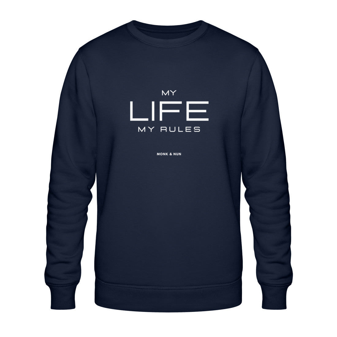 Bio Sweatshirt Unisex "MY LIFE - MY RULES"