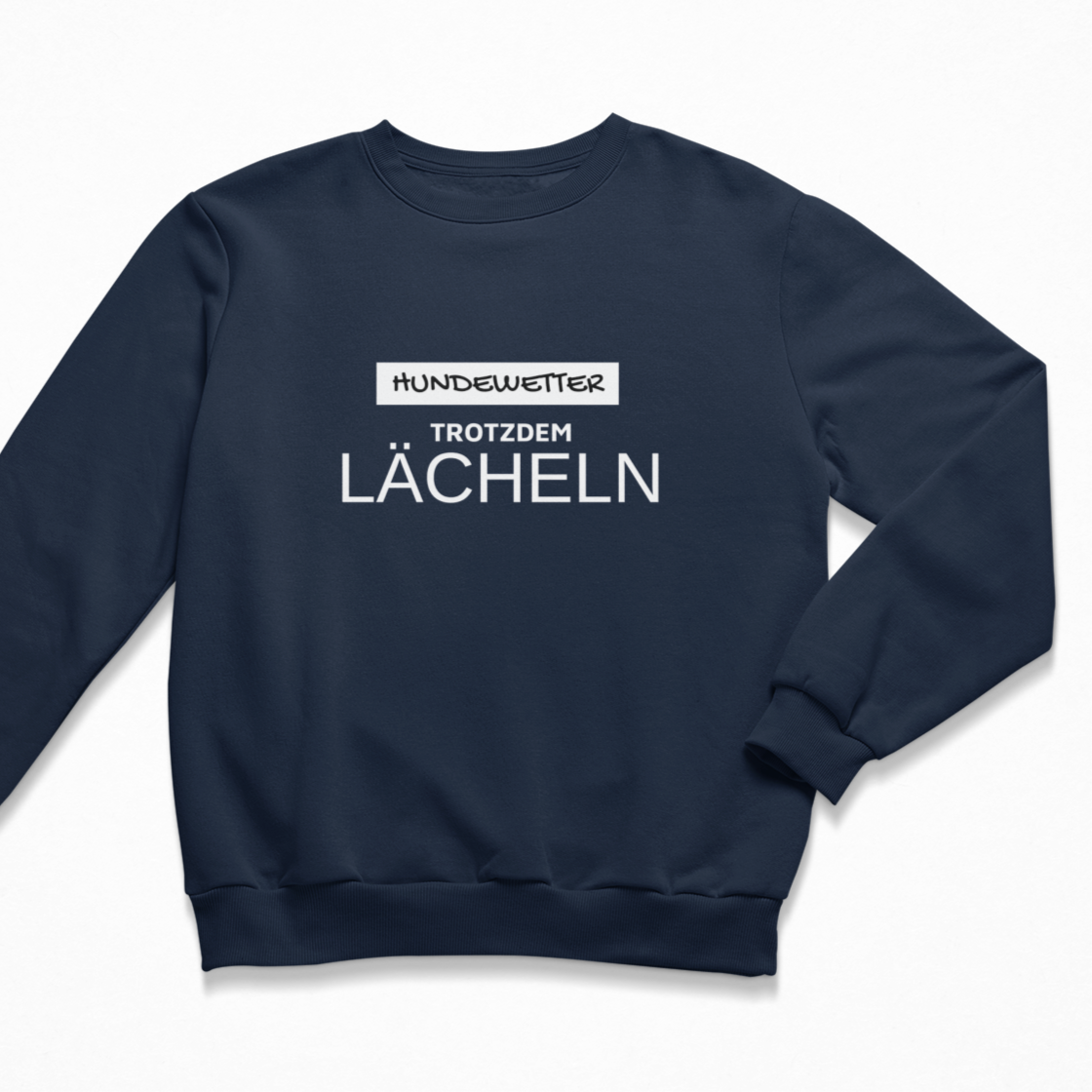 Damen Sweater regular fit "HUNDEWETTER - TROTZDEM LÄCHELN"