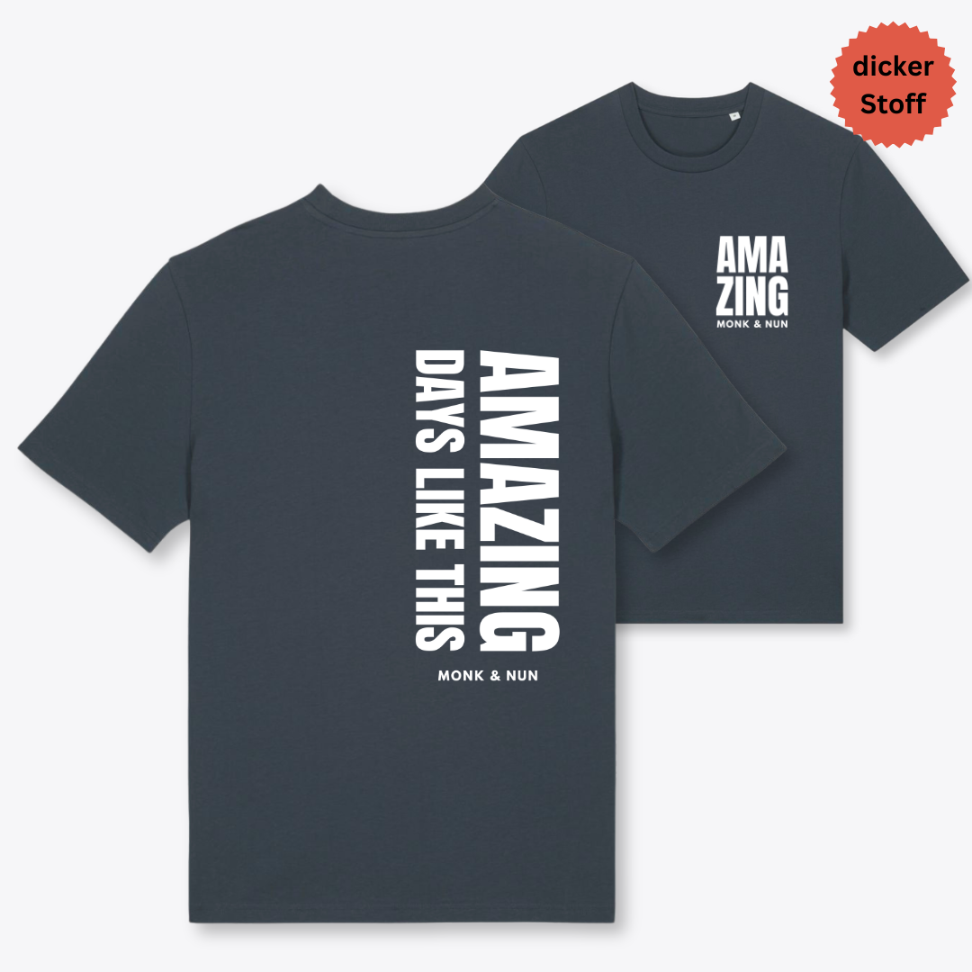 Unisex T-Shirt "AMAZING DAYS..."