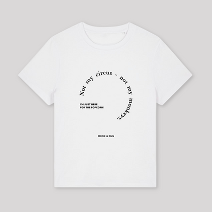 Damen T-Shirt fashion fit "NOT MY CIRCUS..."