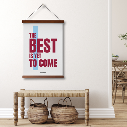 Poster "THE BEST IS YET TO COME" - Poster Hochformat