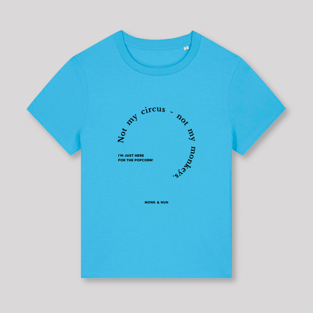 Damen T-Shirt fashion fit "NOT MY CIRCUS..."