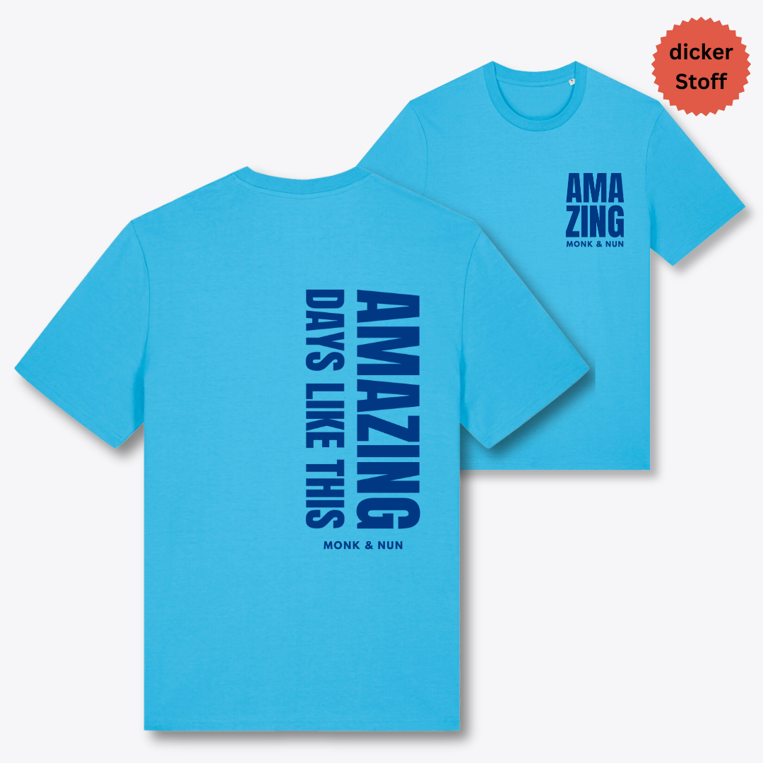 Unisex T-Shirt "AMAZING DAYS..."