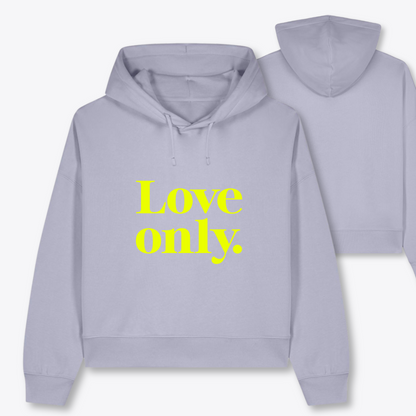 Boxcut Hoodie "LOVE ONLY."