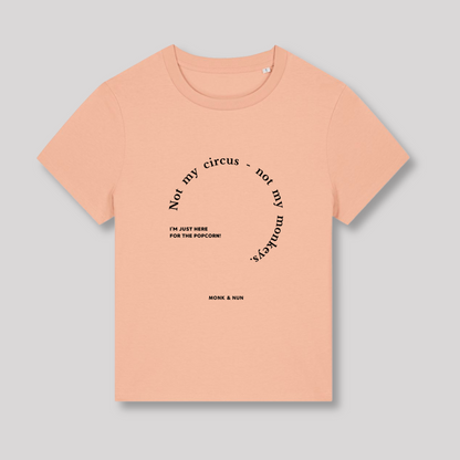 Damen T-Shirt fashion fit "NOT MY CIRCUS..."