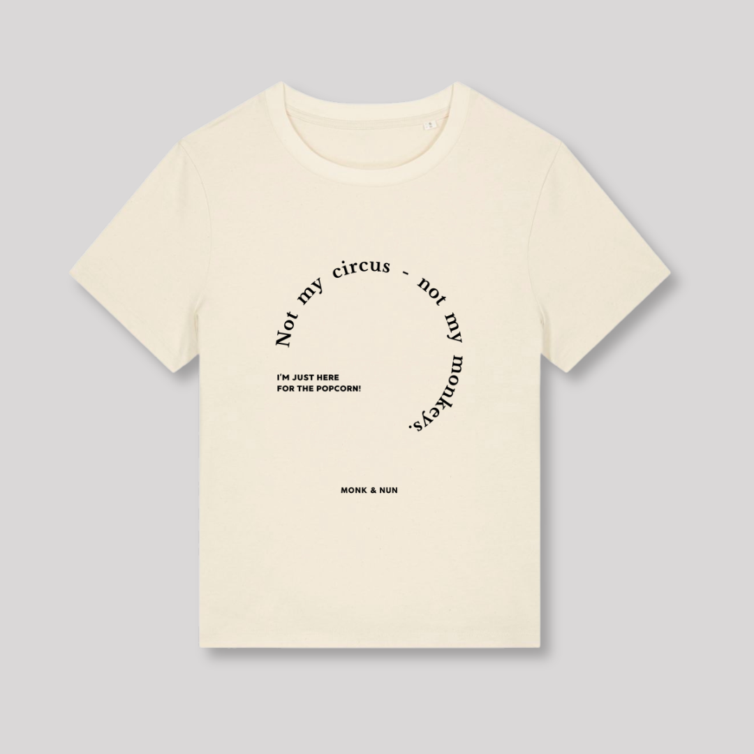 Damen T-Shirt fashion fit "NOT MY CIRCUS..."