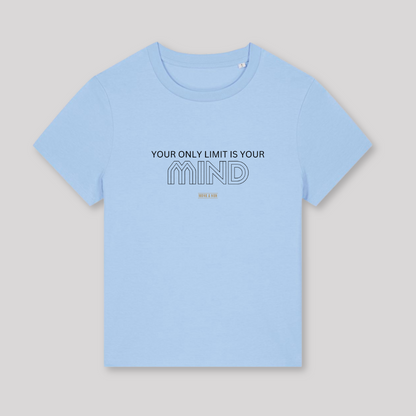 Damen T-Shirt fashion fit "YOUR ONLY LIMIT IS YOUR MIND"