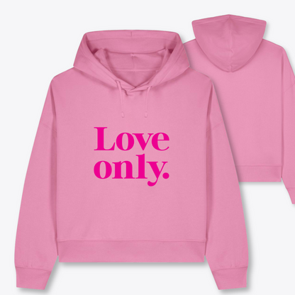 Boxcut Hoodie "LOVE ONLY."