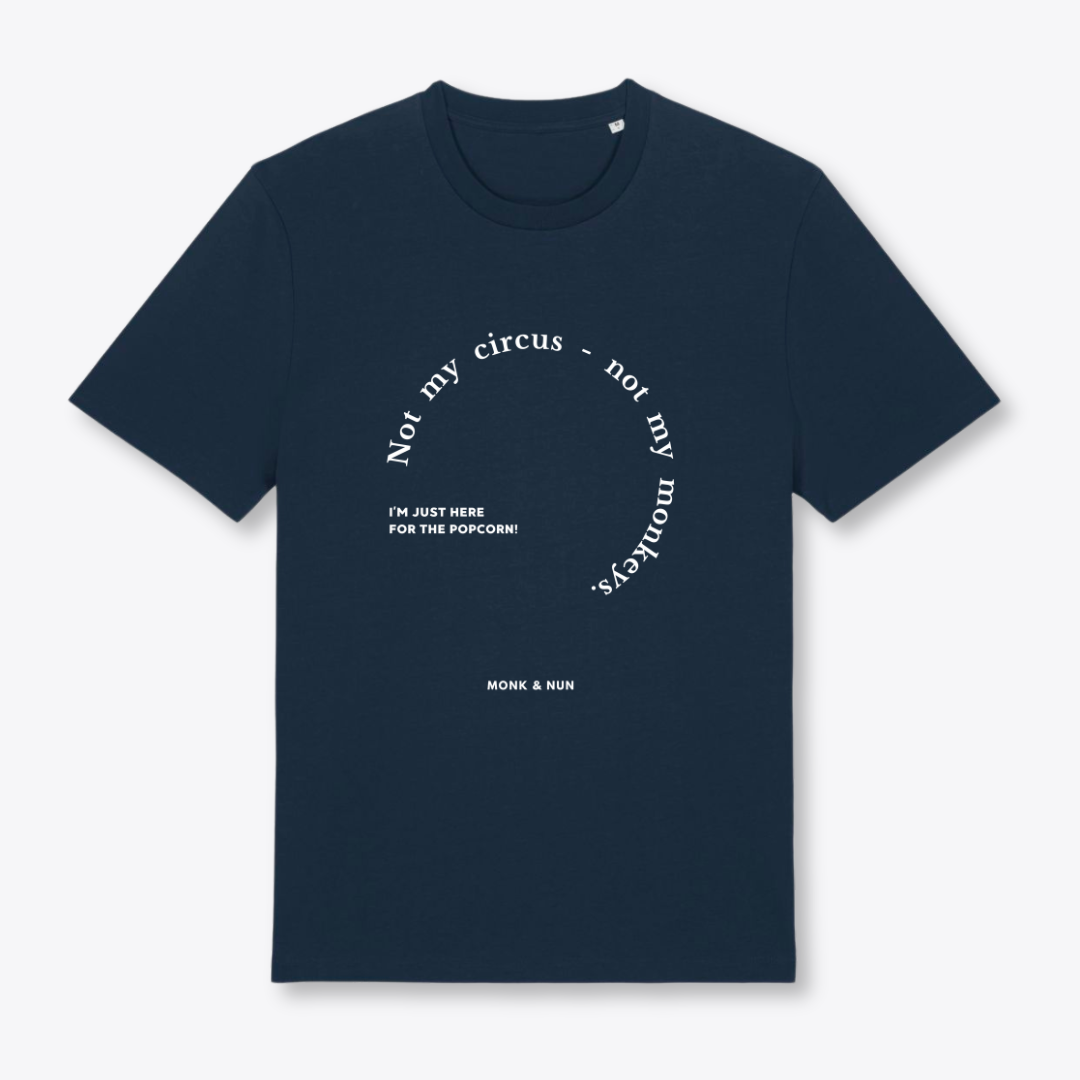 Unisex T-Shirt "NOT MY CIRCUS..."
