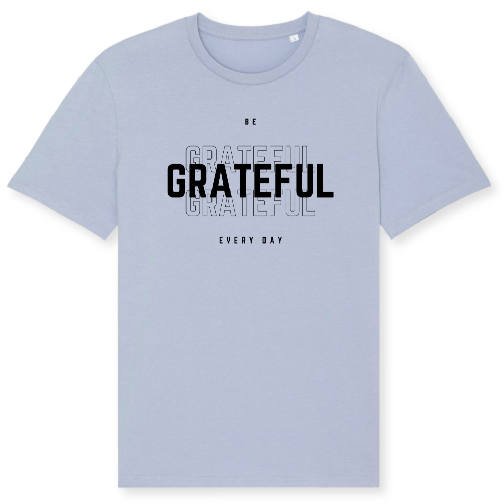 Unisex T-Shirt "BE GRATEFUL EVERY DAY" Bio-Baumwolle