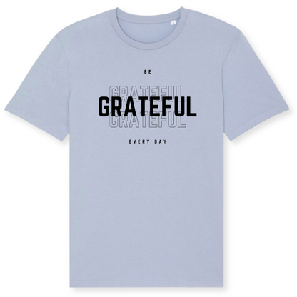 Unisex T-Shirt "BE GRATEFUL EVERY DAY" Bio-Baumwolle