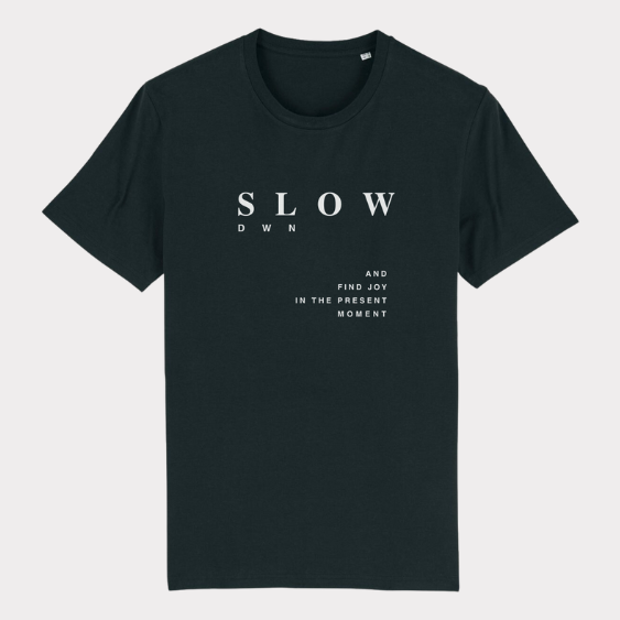 Unisex T-Shirt "SLOW DOWN" Bio-Baumwolle