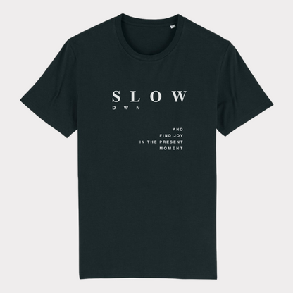 Unisex T-Shirt "SLOW DOWN" Bio-Baumwolle