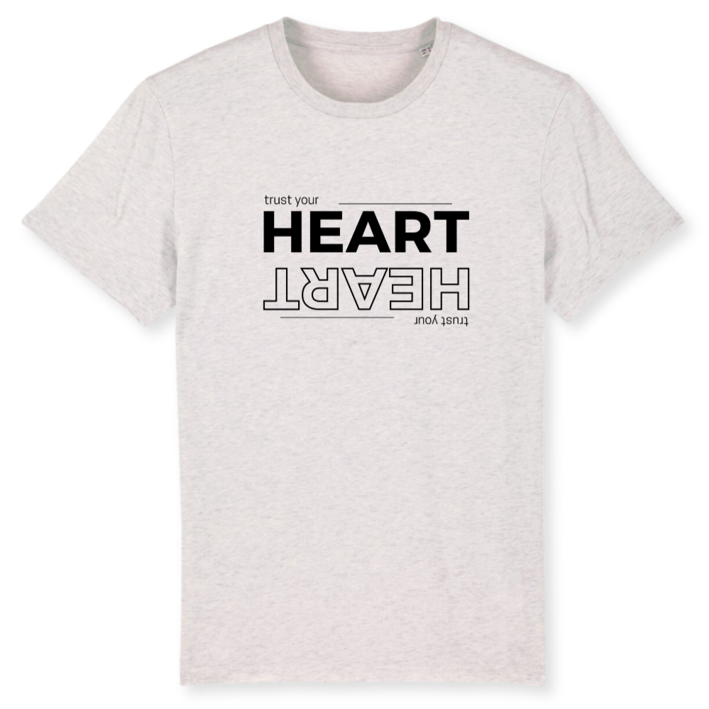 Unisex T-Shirt "TRUST YOUR HEART" Bio-Baumwolle