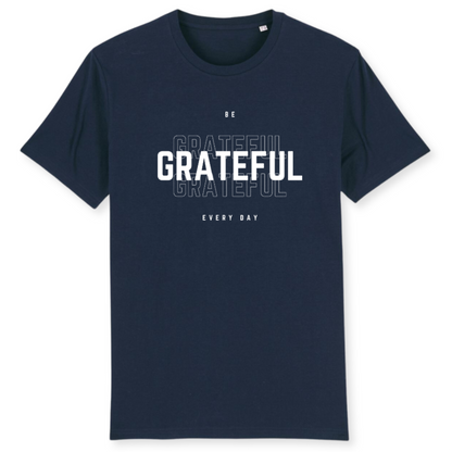 Unisex T-Shirt "BE GRATEFUL EVERY DAY" Bio-Baumwolle