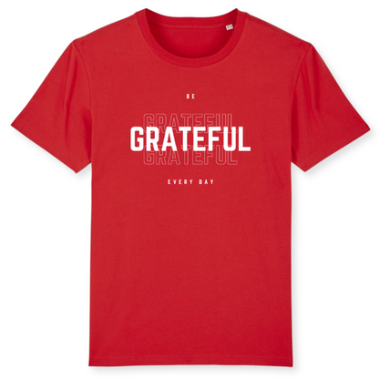 Unisex T-Shirt "BE GRATEFUL EVERY DAY" Bio-Baumwolle