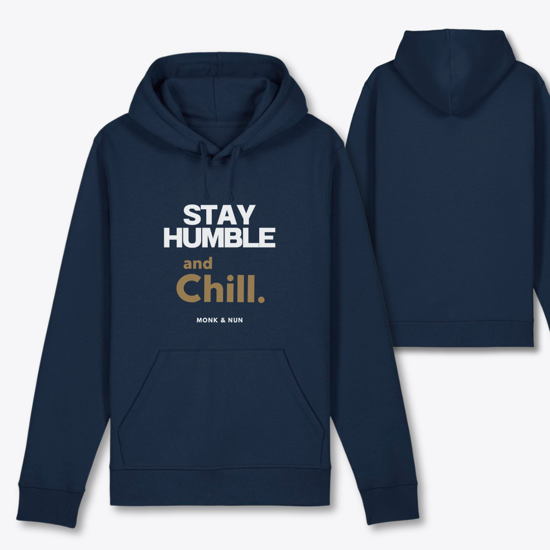Bio Hoodie Unisex "STAY HUMBLE AND CHILL"