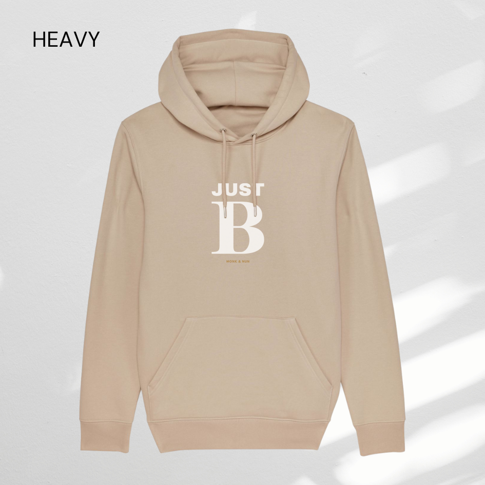 HEAVY Hoodie Unisex "JUST BE"