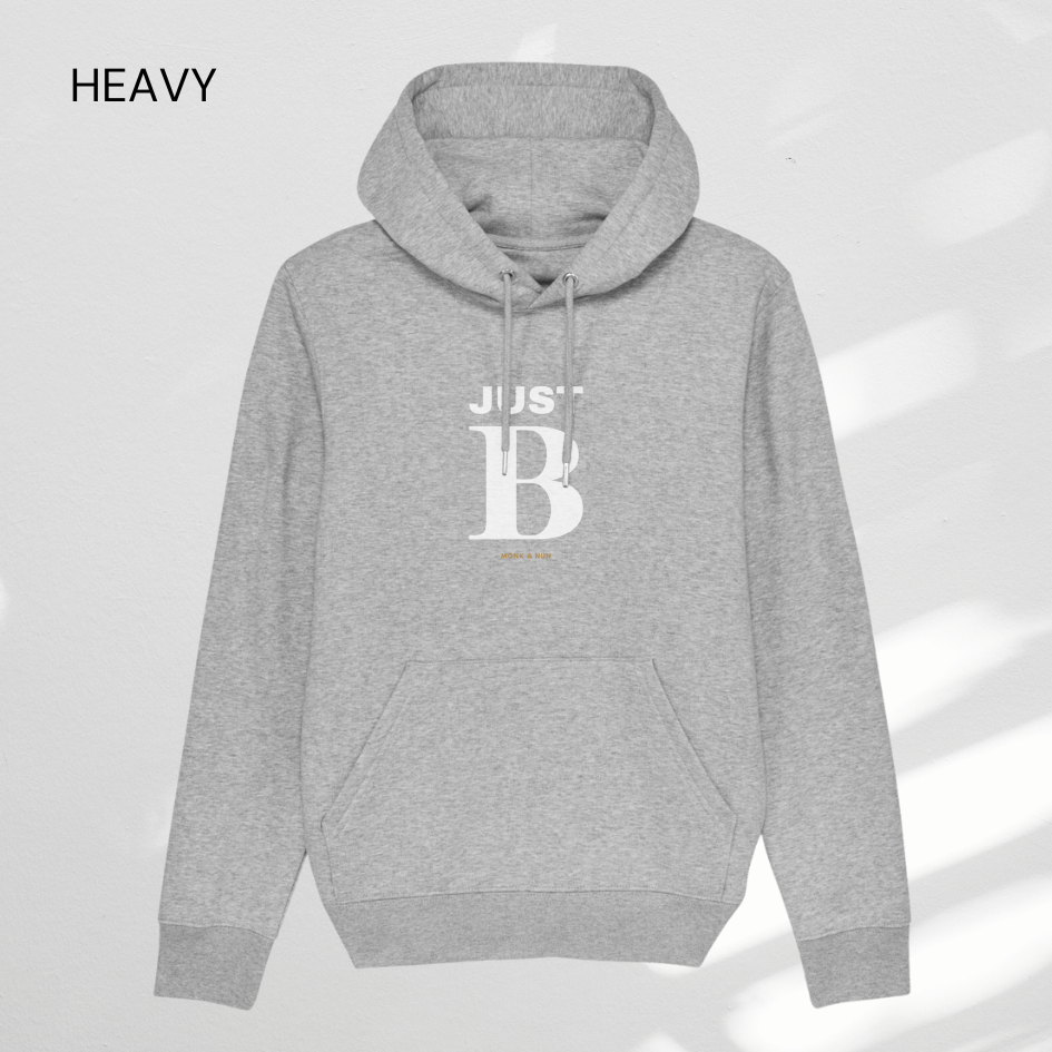 HEAVY Hoodie Unisex "JUST BE"
