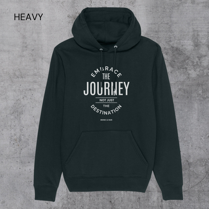 HEAVY Hoodie Unisex "EMBRACE THE JOURNEY"