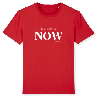 Unisex T-Shirt "MY TIME IS NOW" Bio-Baumwolle