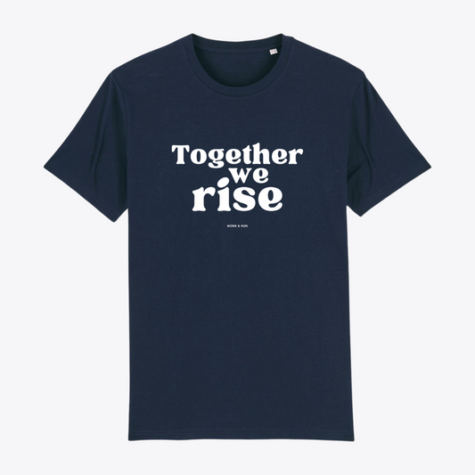 Unisex T-Shirt "TOGETHER WE RISE" Bio-Baumwolle