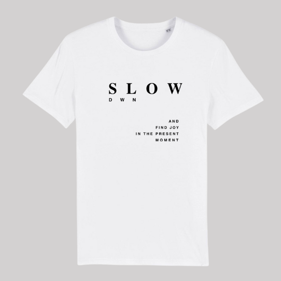 Unisex T-Shirt "SLOW DOWN" Bio-Baumwolle