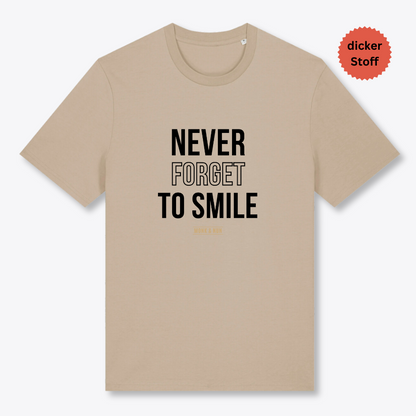 Unisex T-Shirt "NEVER FORGET TO SMILE" Bio-Baumwolle