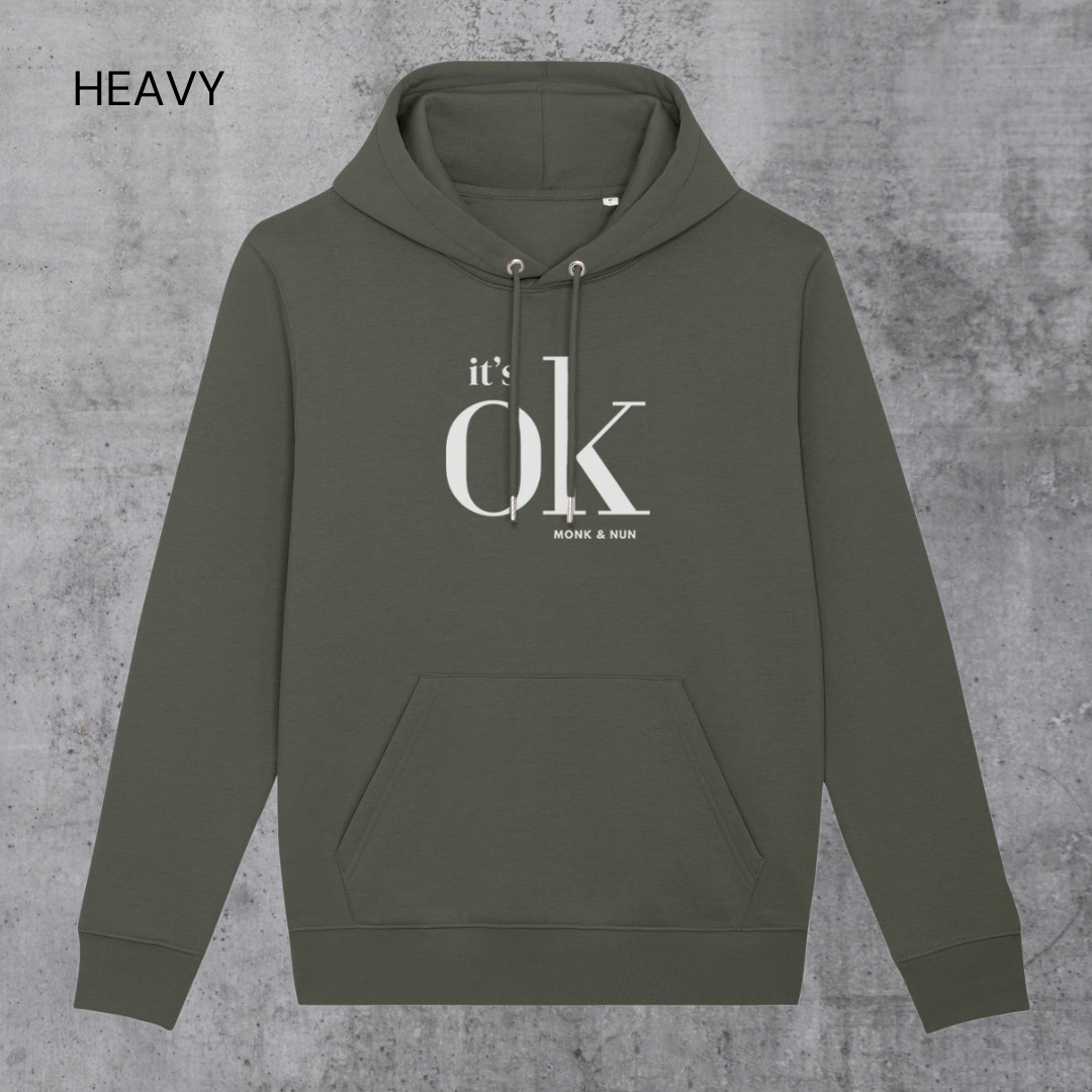 HEAVY Hoodie Unisex "IT'S OK"