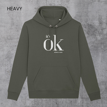 HEAVY Hoodie Unisex "IT'S OK"